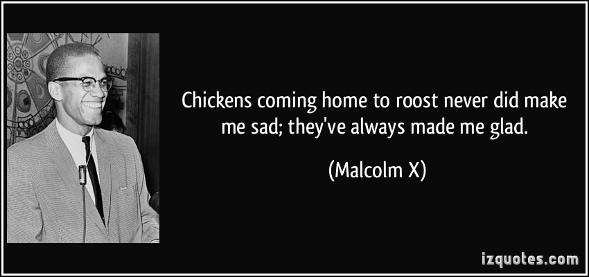 quote-chickens-coming-home-to-roost