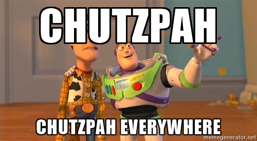 chutzpah